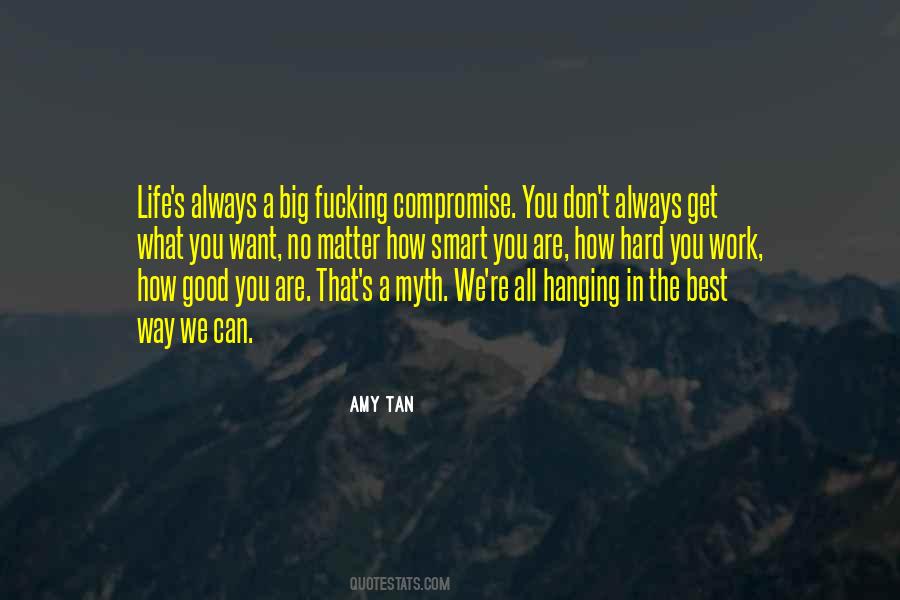 Quotes About You Can't Always Get What You Want #1613993
