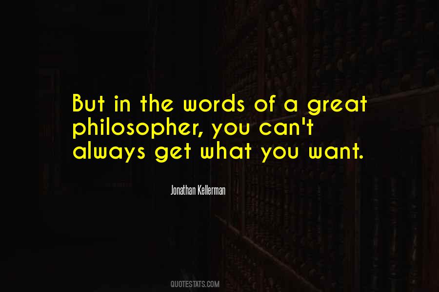 Quotes About You Can't Always Get What You Want #173439