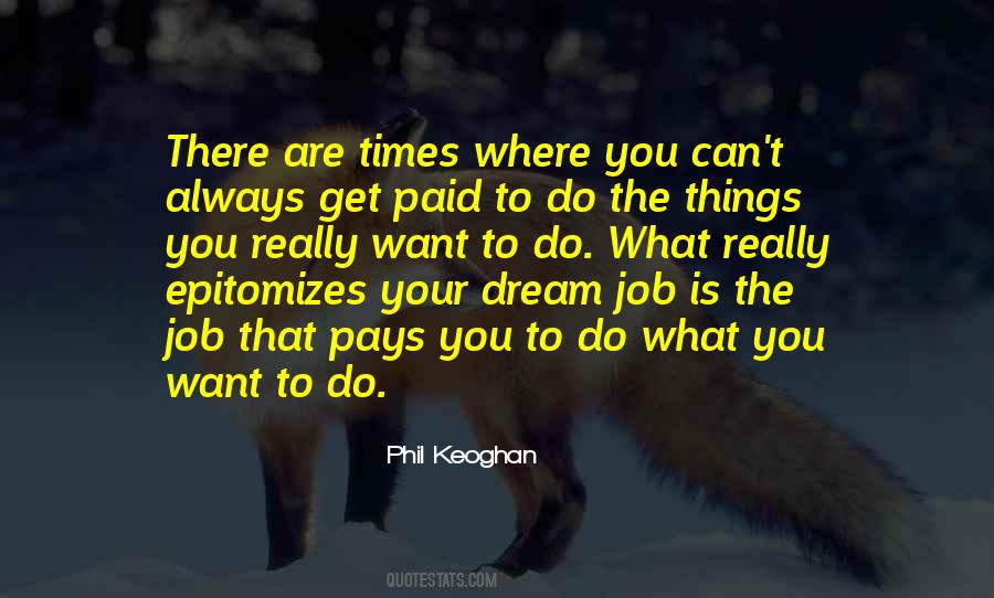 Quotes About You Can't Always Get What You Want #743187