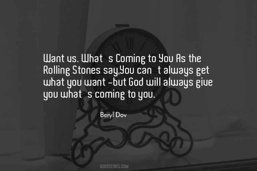 Quotes About You Can't Always Get What You Want #926644