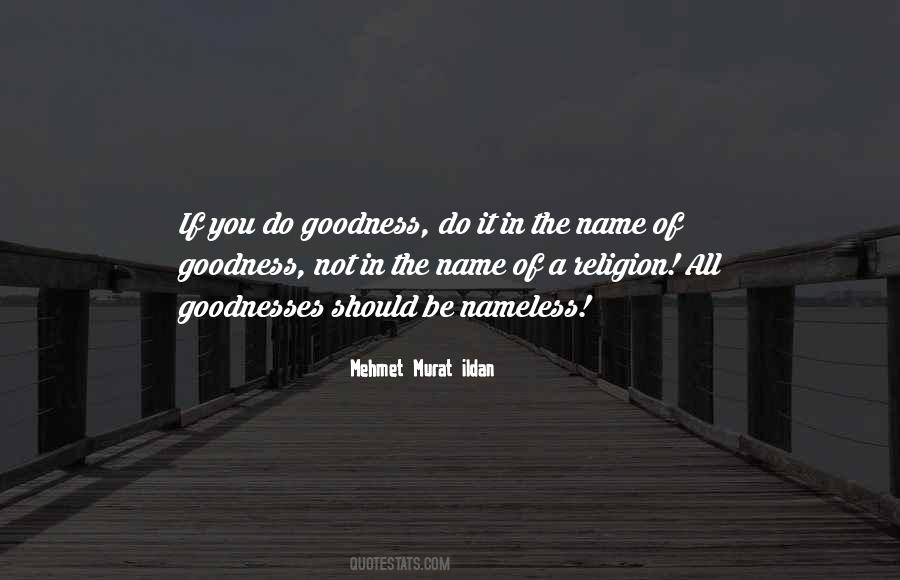 Religion Goodness Quotes #987231