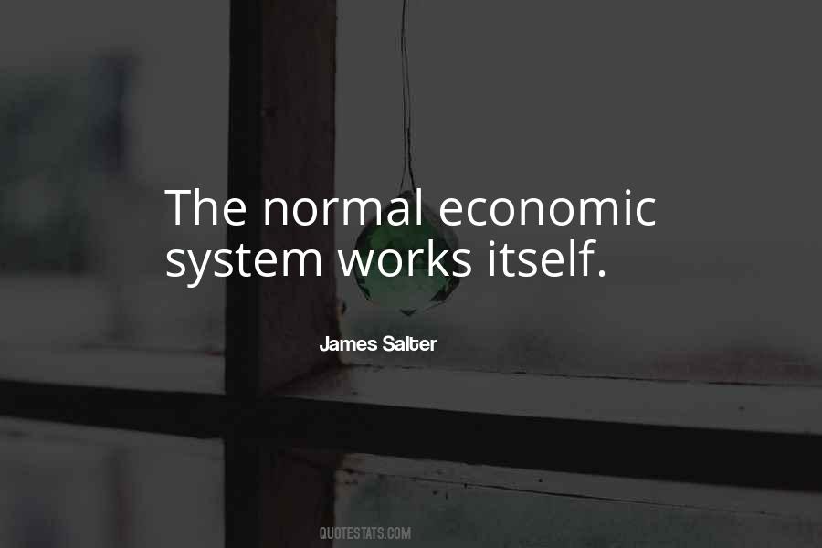 Quotes About Economic Systems #1226926