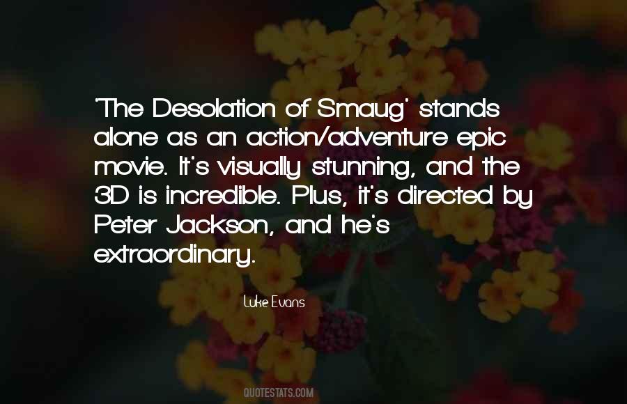 Quotes About Desolation Of Smaug #1637844