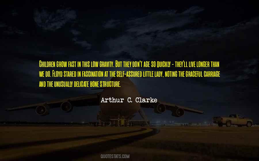 Grow And Live Longer Quotes #356984