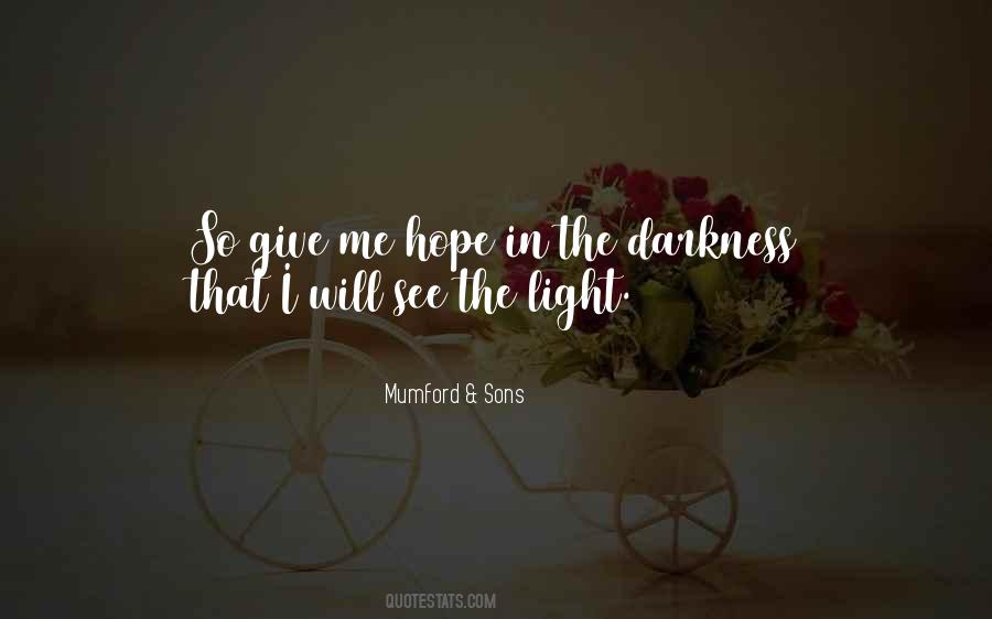 Hope Light Darkness Quotes #311772