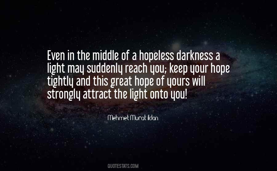 Hope Light Darkness Quotes #736140