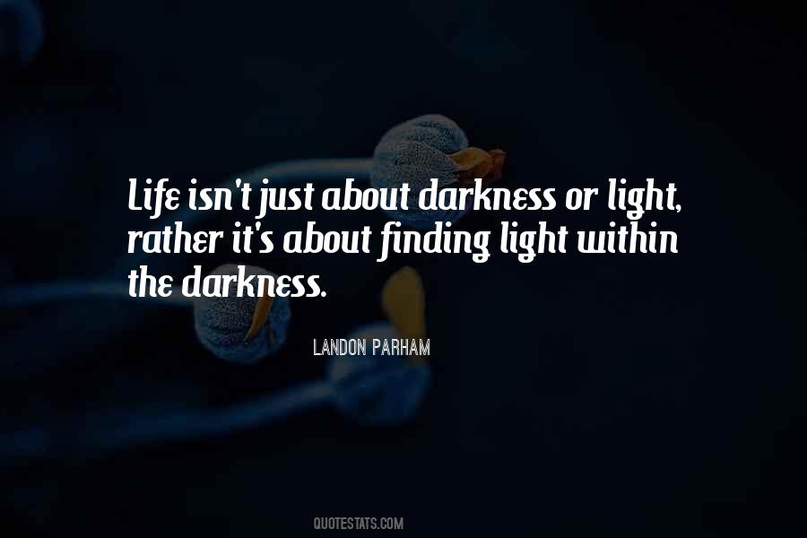 Hope Light Darkness Quotes #803976