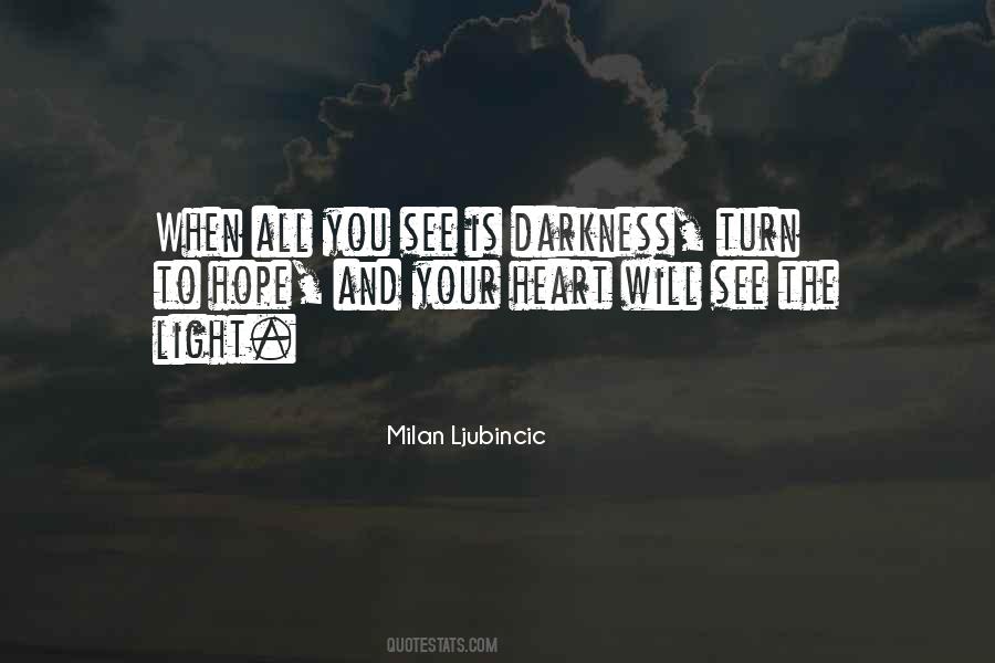 Hope Light Darkness Quotes #981054