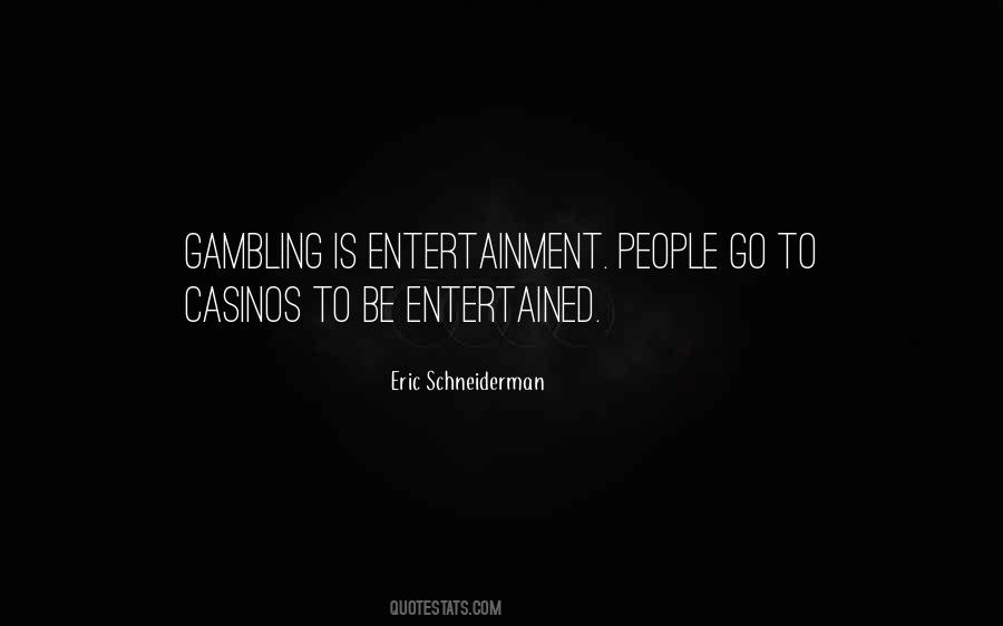 Quotes About Entertainment #1552653