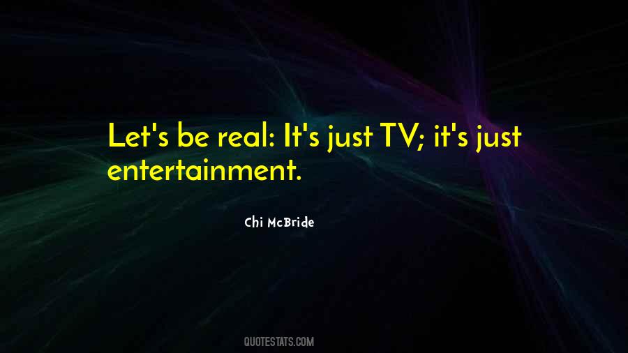 Quotes About Entertainment #1607926