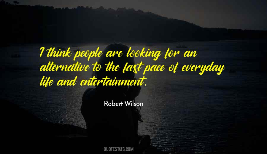 Quotes About Entertainment #1626760