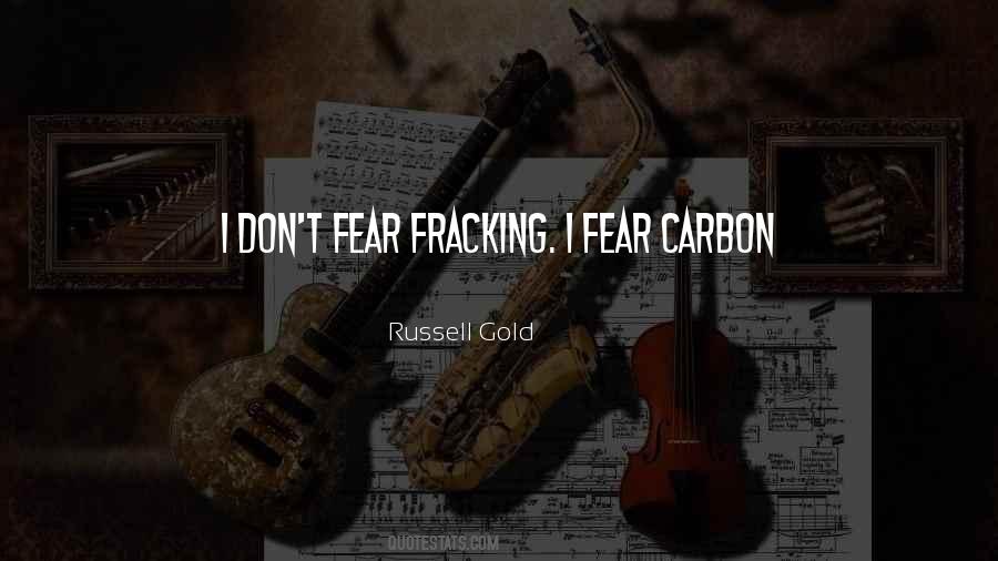 Quotes About Fracking #1372588