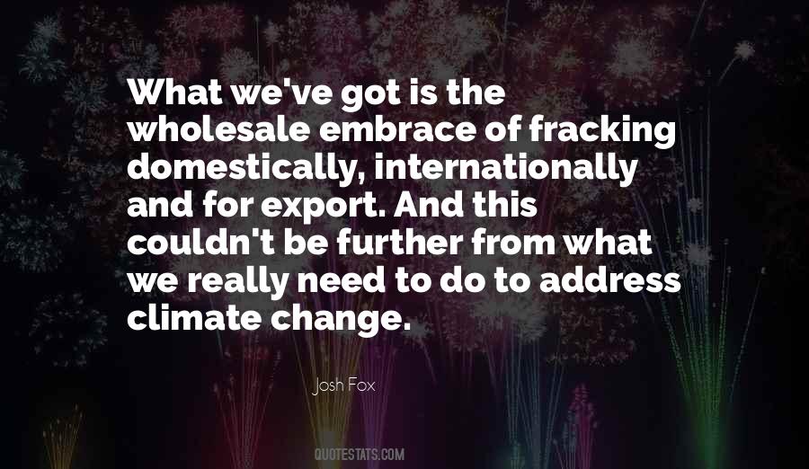 Quotes About Fracking #1655396