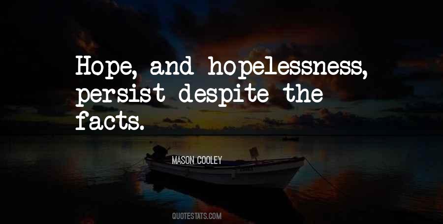 Quotes About Hopelessness And Despair #1537988