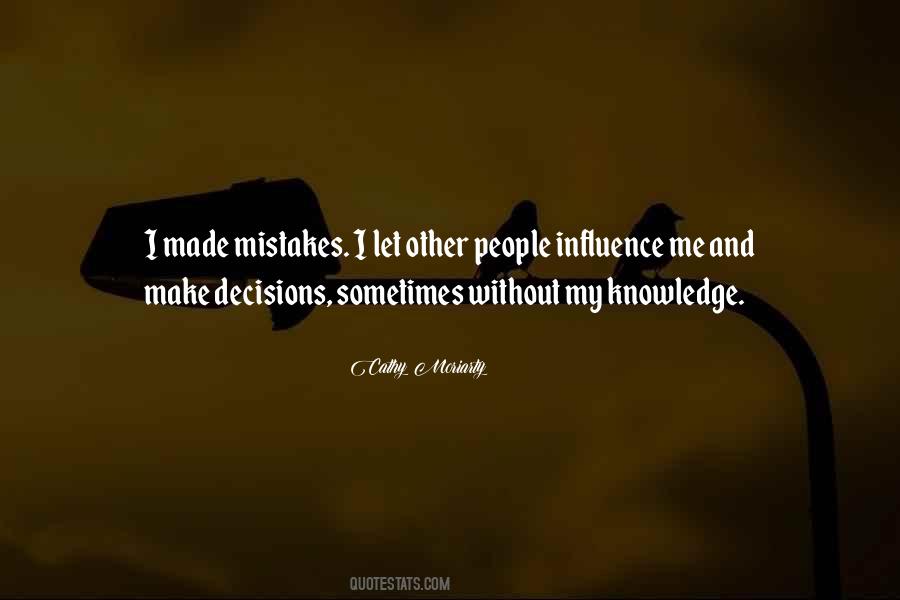 Quotes About Decisions And Mistakes #672162