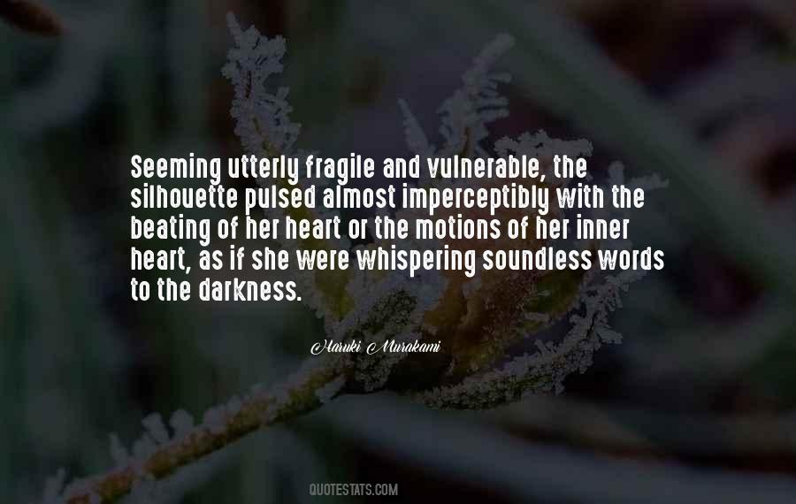 Quotes About Fragile Heart #1802268