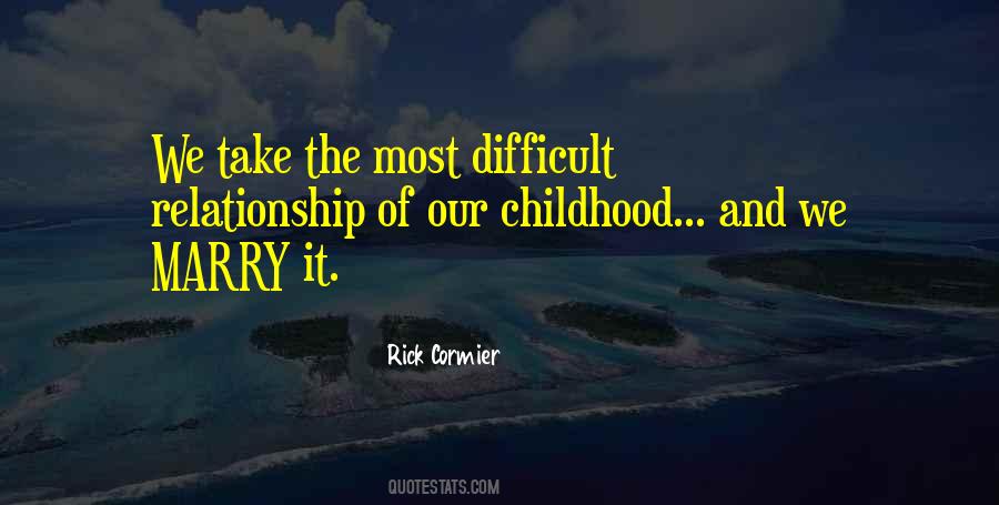 Quotes About Difficult Childhood #1501300