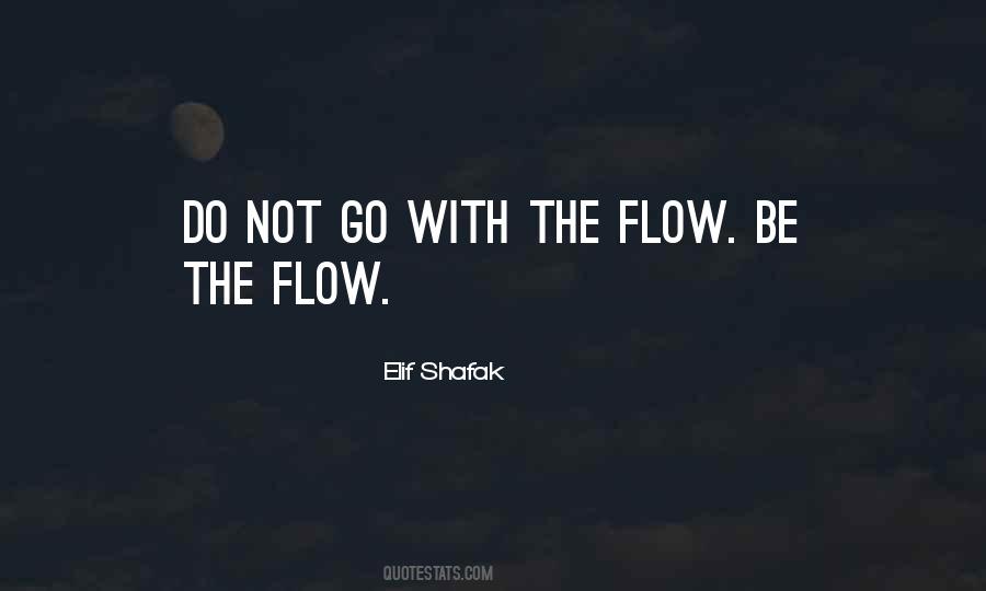 Quotes About Flow #1877499