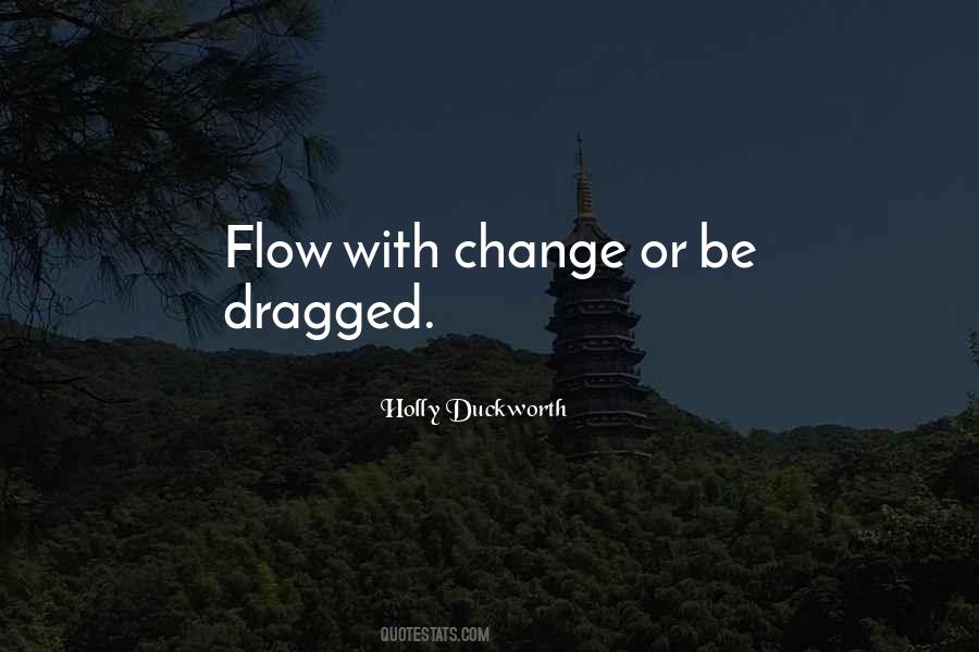 Quotes About Flow #604627