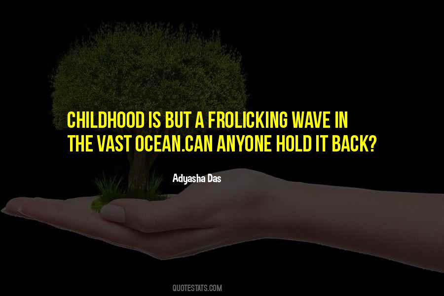 Quotes About Childhood #1656522