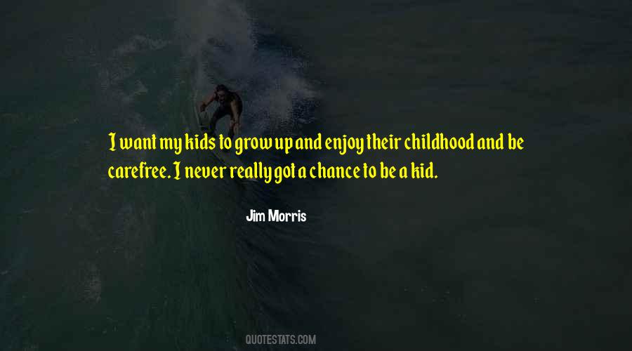 Quotes About Childhood #1679318