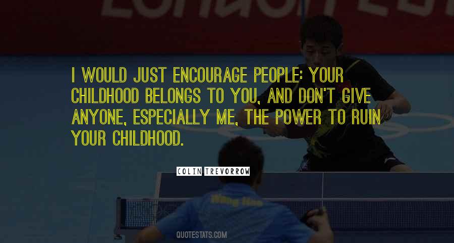 Quotes About Childhood #1680450