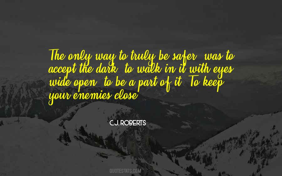 Quotes About Eyes Wide Open #128383