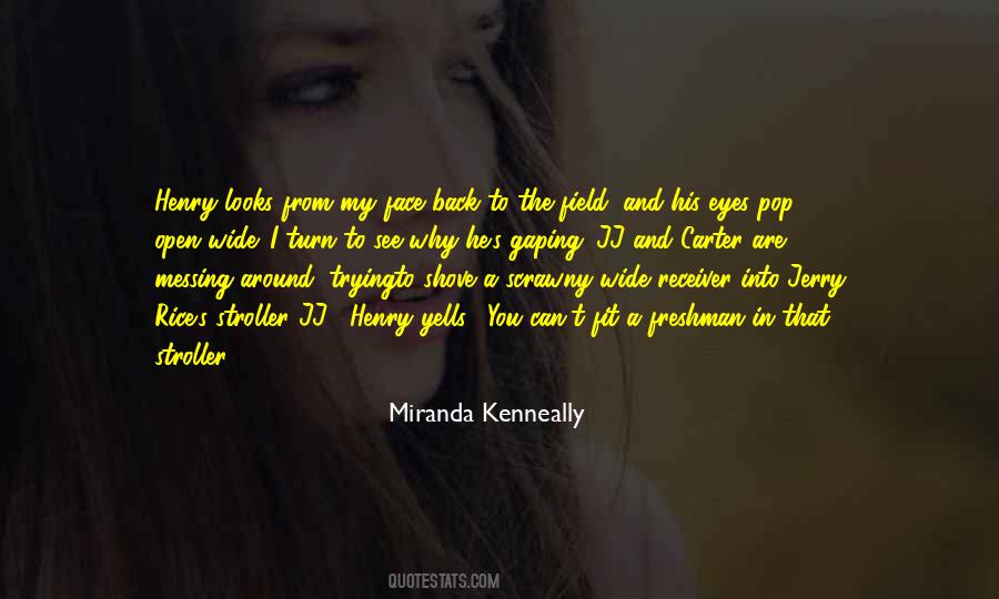 Quotes About Eyes Wide Open #823147