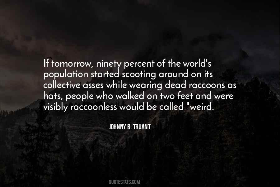 World Of Tomorrow Quotes #828222