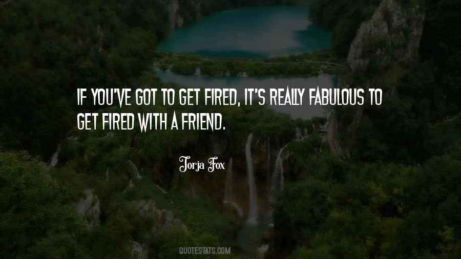Got Fired Quotes #492526