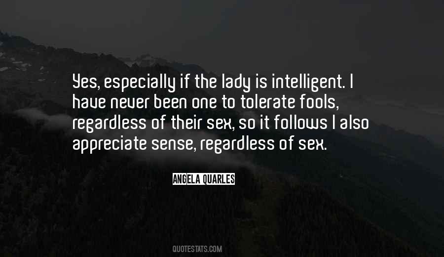 Quotes About Intelligent Fools #624778