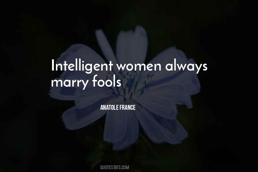 Quotes About Intelligent Fools #941398