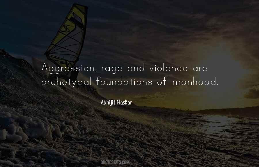 Quotes About Male Aggression #224609