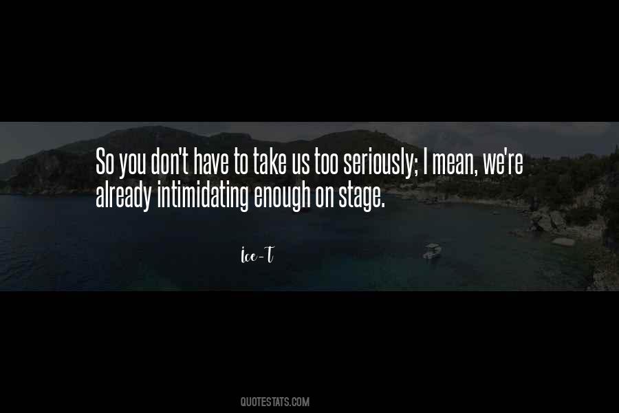Seriously Ice Quotes #605212