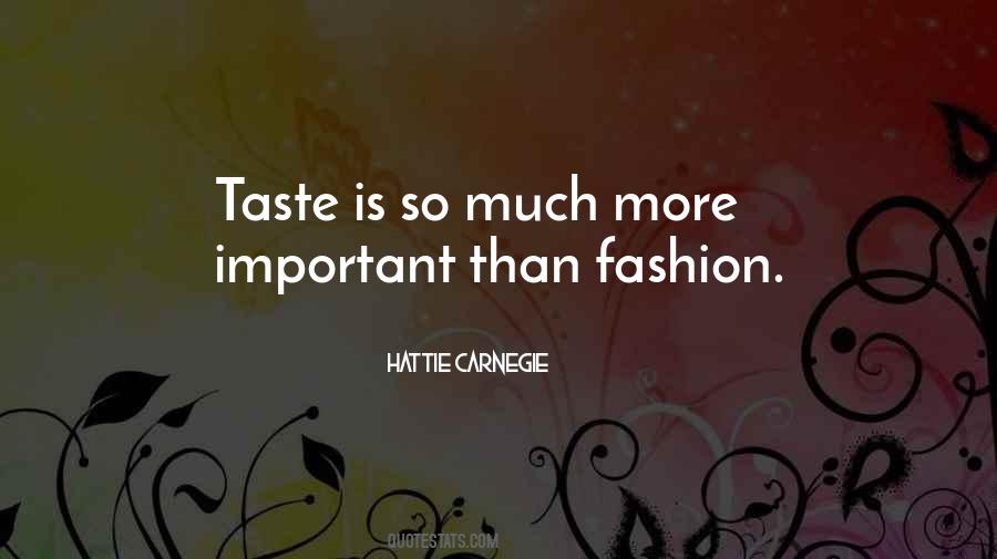 Quotes About Taste In Fashion #739719