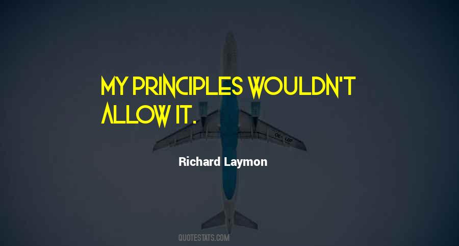 Quotes About My Principles #225710