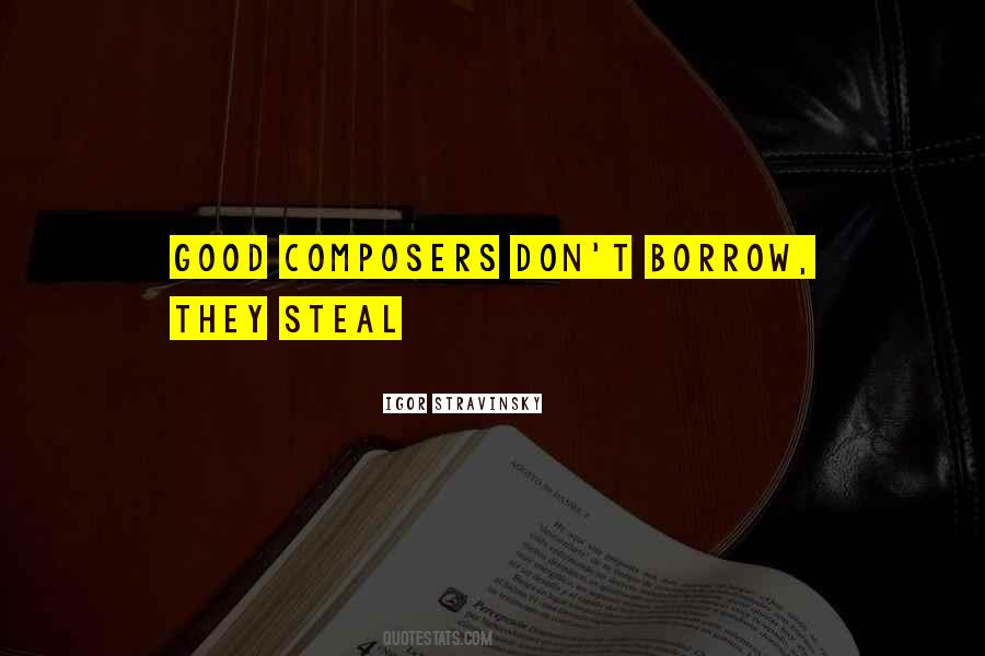 Borrow Steal Quotes #1465114
