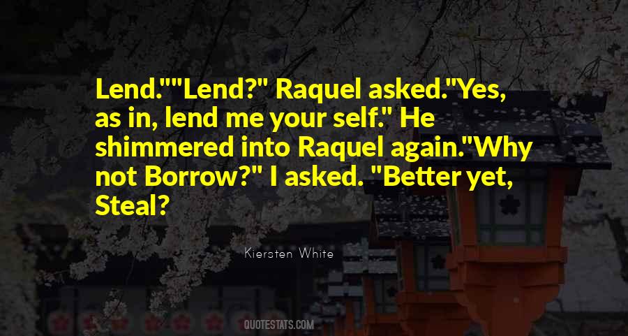 Borrow Steal Quotes #973546