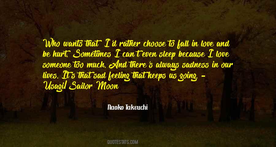 Quotes About Feeling Too Much #1092319