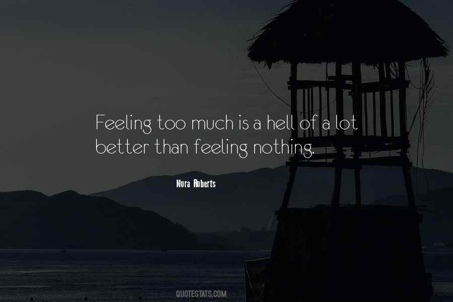 Quotes About Feeling Too Much #1111448