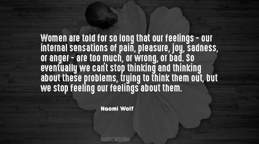 Quotes About Feeling Too Much #1159254