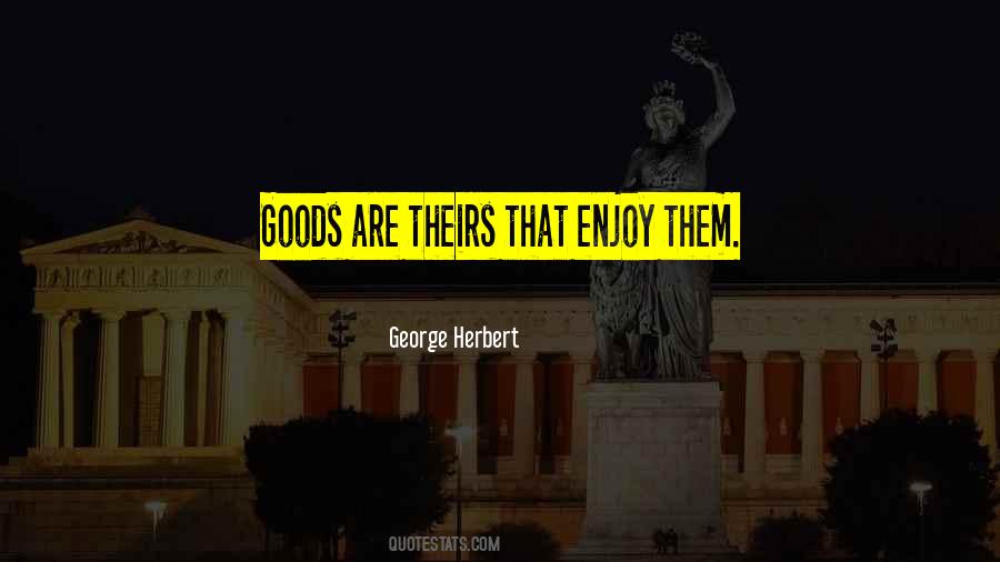 Quotes About Goods #30163