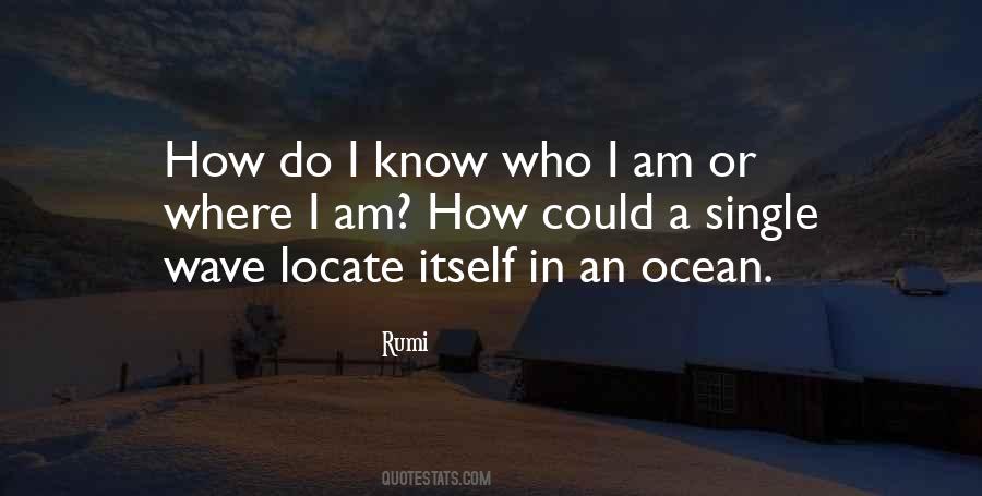 Quotes About I Know Who I Am #1114259