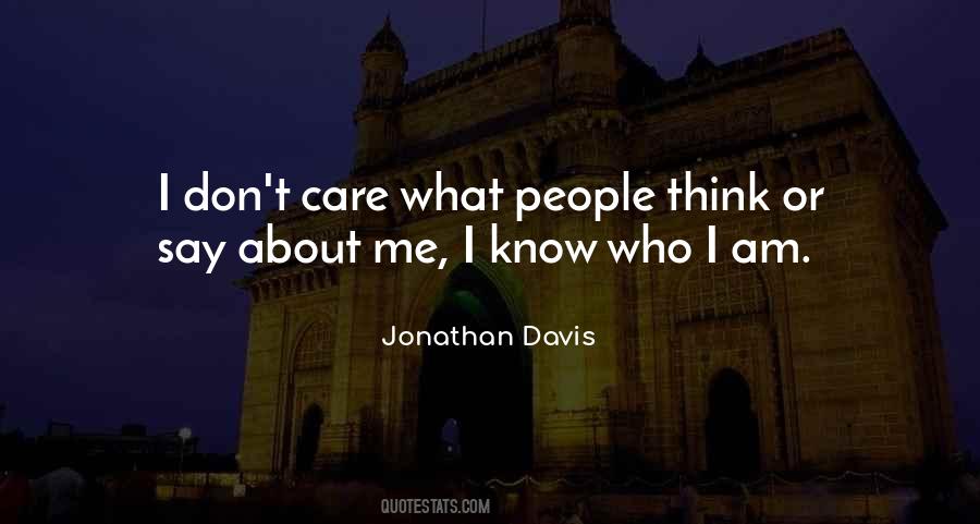 Quotes About I Know Who I Am #1142751