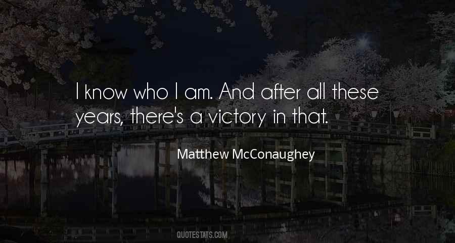 Quotes About I Know Who I Am #1228833