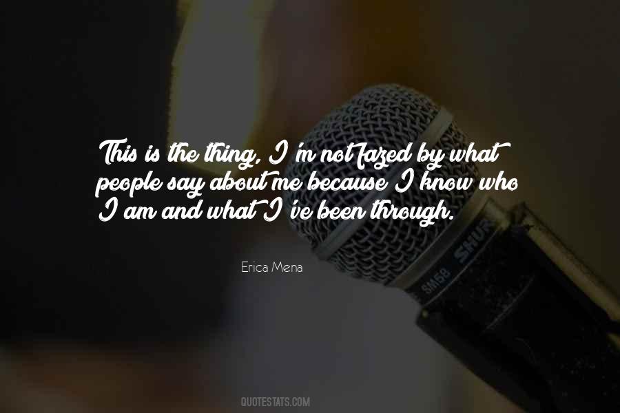 Quotes About I Know Who I Am #1365183