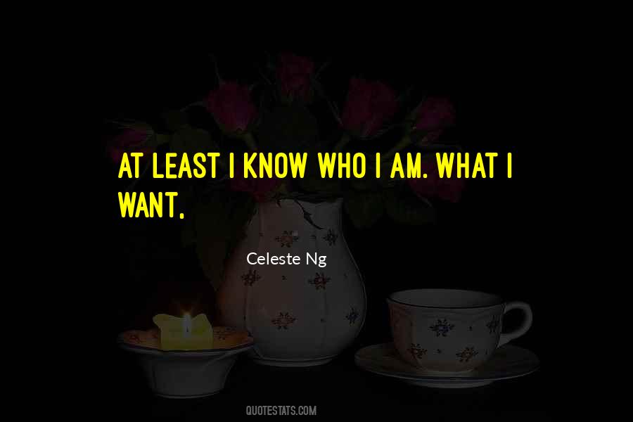 Quotes About I Know Who I Am #1867344