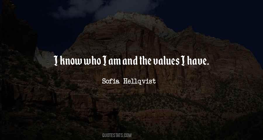 Quotes About I Know Who I Am #276551