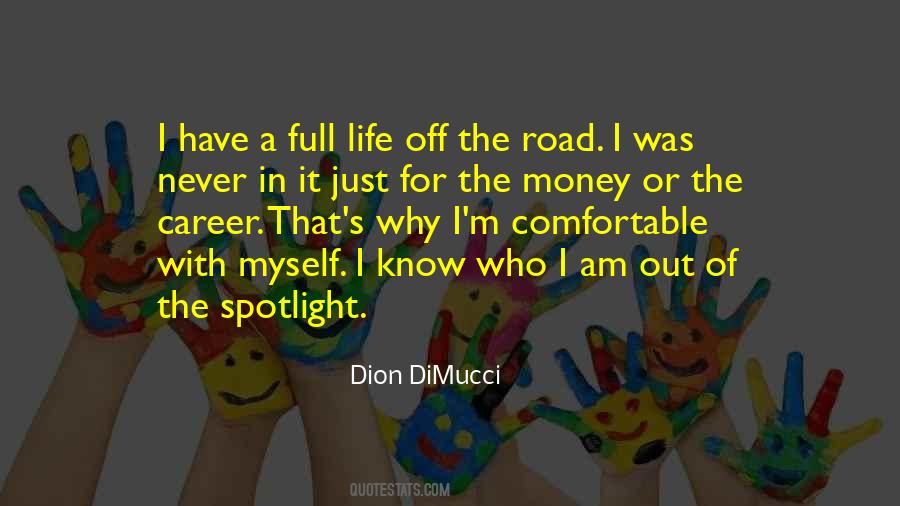 Quotes About I Know Who I Am #377826