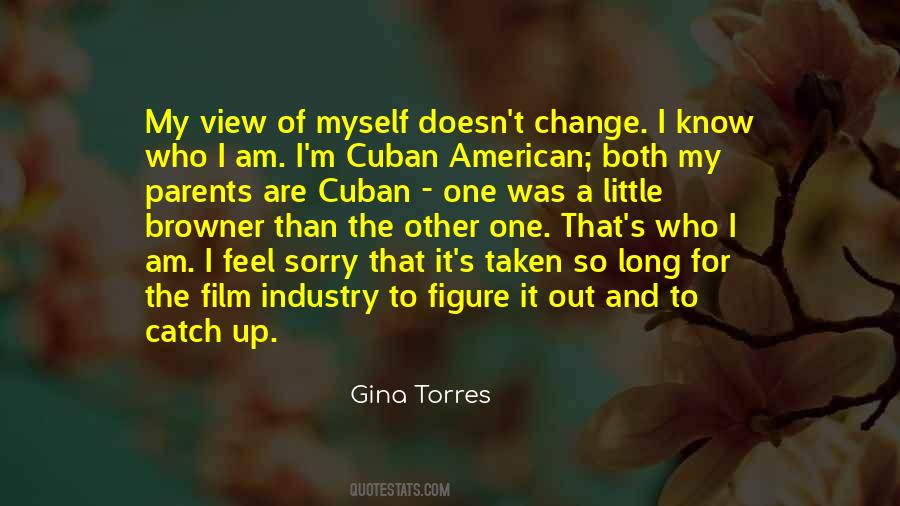 Quotes About I Know Who I Am #44122